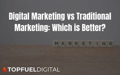 Digital Marketing vs Traditional Marketing: Which is Better?