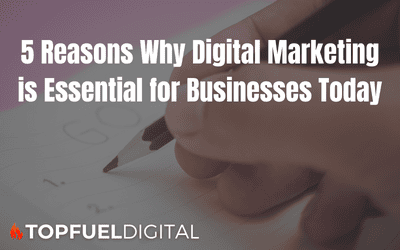 5 Reasons Why Digital Marketing is Essential for Businesses Today